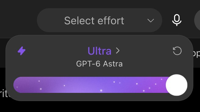 A screenshot of an app interface showing a 'Select effort' dropdown menu, with 'Ultra' selected for 'GPT-6 Astra' above a purple slider bar.