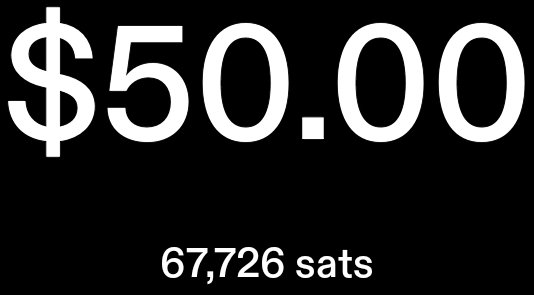 A black screen displaying '$50.00' in large white text, with '67,726 sats' shown below.