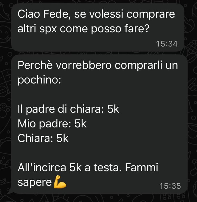 A WhatsApp exchange in Italian where someone asks "Fede" how to buy more SPX, and he responds that Chiara's father, his own father, and Chiara each want to buy 5k—totaling 15k€—illustrating the post's claim about a friend onboarding relatives who were previously unfamiliar with crypto into SPX purchases.