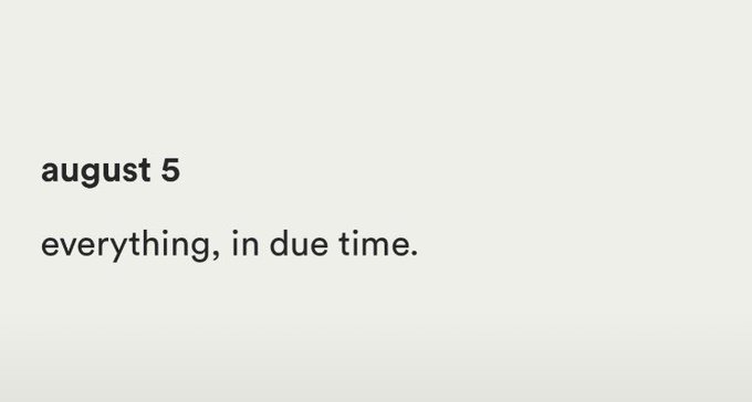 A minimalist beige graphic with the text "august 5" and "everything, in due time."