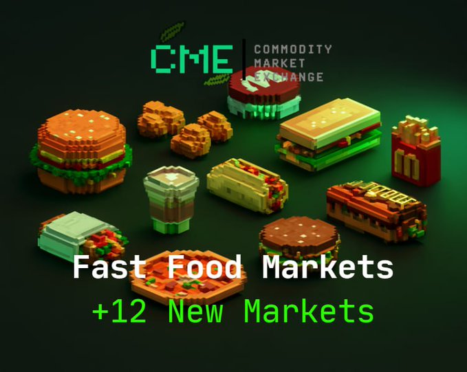 A promotional graphic for 'CME Commodity Market Exchange' shows pixel-art fast food items like burgers, fries, and drinks, with text reading 'Fast Food Markets +12 New Markets'.