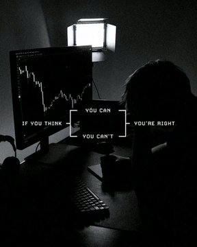 A silhouette of a trader sits before a monitor displaying a declining candlestick chart in a dimly lit room. White text overlays the image reading "IF YOU THINK [YOU CAN] YOU CAN [YOU CAN'T] YOU'RE RIGHT," reinforcing the post's message about patience and mindset in trading, suggesting that a trader's self-limiting beliefs directly determine their results.