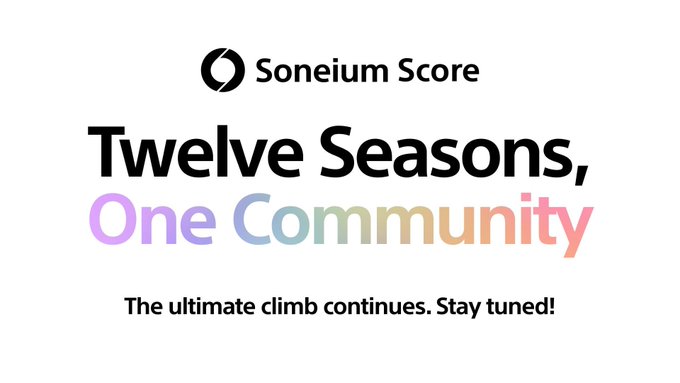 A promotional graphic for 'Soneium Score' with the text 'Twelve Seasons, One Community' in multicolored letters and the tagline 'The ultimate climb continues. Stay tuned!'