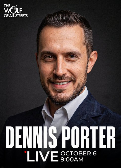 The promotional image features a smiling man in a dark blazer and white shirt, with text announcing "Dennis Porter Live" on "October 6" at "9:00 AM," alongside "The Wolf of All Streets" logo. The image serves as a featured guest announcement for Dennis Porter's interview about Bitcoin developments bypassing Congress, as mentioned in the accompanying post.