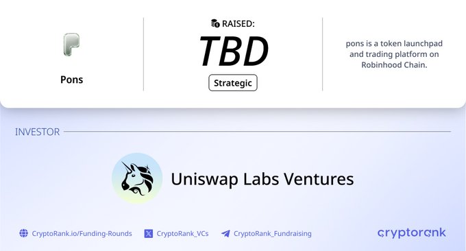 This image displays a CryptoRank funding round announcement showing that Pons, a token launchpad and trading platform on Robinhood Chain, received a "TBD" amount in a Strategic funding round from investor Uniswap Labs Ventures, as noted by their unicorn logo.