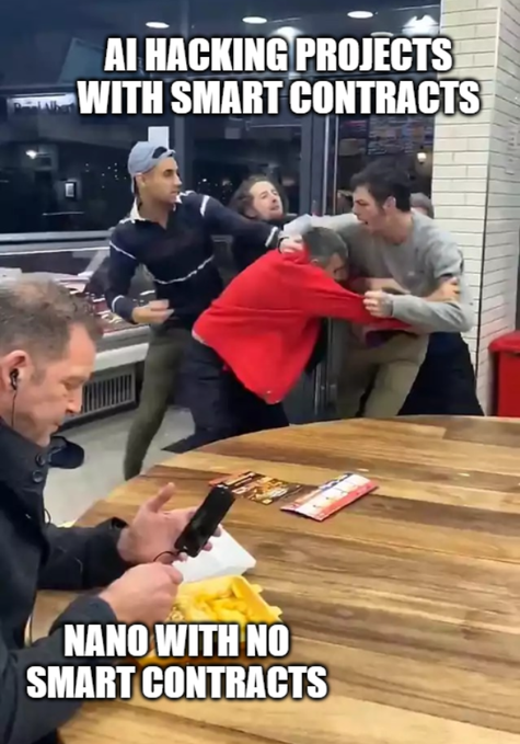 A meme showing a man calmly using his phone while chaos unfolds behind him, with text 'AI HACKING PROJECTS WITH SMART CONTRACTS' over the fighting group and 'NANO WITH NO SMART CONTRACTS' under the calm man.