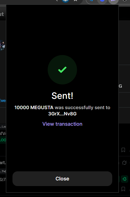 Confirmation screen showing a successful transfer of '10000 MEGUSTA' tokens sent to address '3GrX...Nv8G' with a green checkmark and options to view transaction or close.