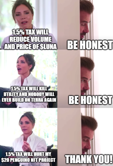 The image is a three-panel meme using the "Be Honest/Thank You" template featuring a woman pleading her case and a man listening. In the first two panels, the woman argues that a 1.5% tax would "reduce volume and price of $LUNA" and "kill utility and nobody will ever build on Terra again," to which the man simply replies "BE HONEST." In the third panel, she finally admits "1.5% tax will hurt my $20 Penguin NFT project," prompting the response "THANK YOU!"—humorously satirizing the Terra (UST/LUNA) community's debate over implementing a burn fee, suggesting opponents' real concern was their small NFT investments.