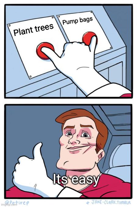 A two-panel meme showing a hand pressing a button labeled 'Plant trees' instead of 'Pump bags', followed by a smug-looking man with a bruised face giving a thumbs up with the caption 'Its easy'.