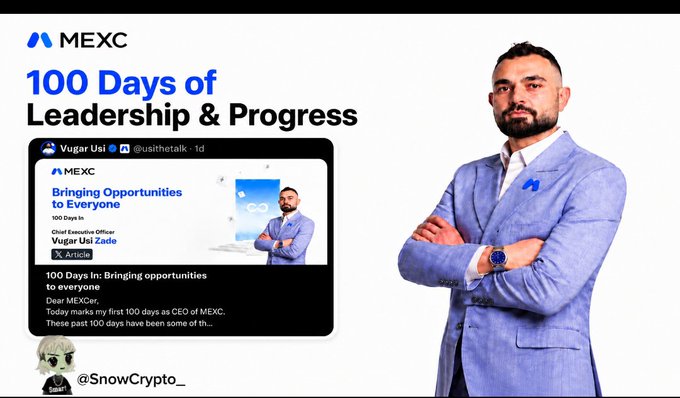 A MEXC advertisement celebrating '100 Days of Leadership & Progress' featuring Chief Executive Officer Vugar Usi Zade, alongside a tweet from @usithetalk about '100 Days in: Bringing opportunities to everyone'.