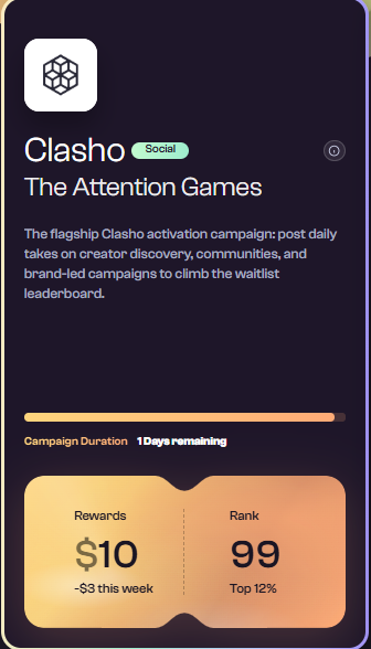 A mobile app screenshot for "Clasho" titled "The Attention Games," describing a social activation campaign where participants post daily tasks to climb a waitlist, showing $10 in rewards and rank 99 with 1 day remaining.