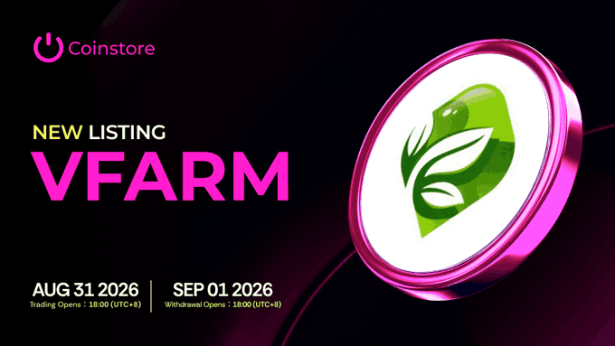 A Coinstore announcement for "NEW LISTING VFARM" showing a green leaf logo, with trading opening on AUG 31 2026 at 18:00 (UTC+8) and withdrawal on SEP 01 2026.