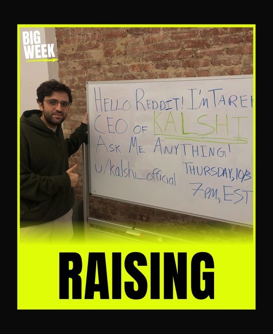 A man stands next to a whiteboard advertising a Reddit AMA with Tarek Mansour, CEO of Kalshi (KALSHI), scheduled for Thursday, 10/3 at 7 PM EST. The "BIG WEEK" and "RAISING" graphic overlays suggest a fundraising milestone for the prediction market platform, connecting to the post's note about approaching Hyperliquid's fully diluted valuation.