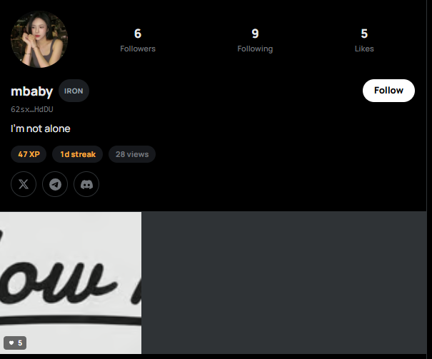 A screenshot of a social media profile page for user 'mbaby' (IRON) displaying 6 followers, 9 following, 5 likes, and the status 'I'm not alone' with 47 XP and a 1-day streak.