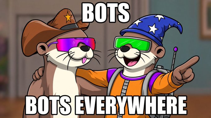 A cartoon meme depicts two anthropomorphic otters wearing colorful sunglasses and hats, with the text "BOTS" at the top and "BOTS EVERYWHERE" at the bottom.