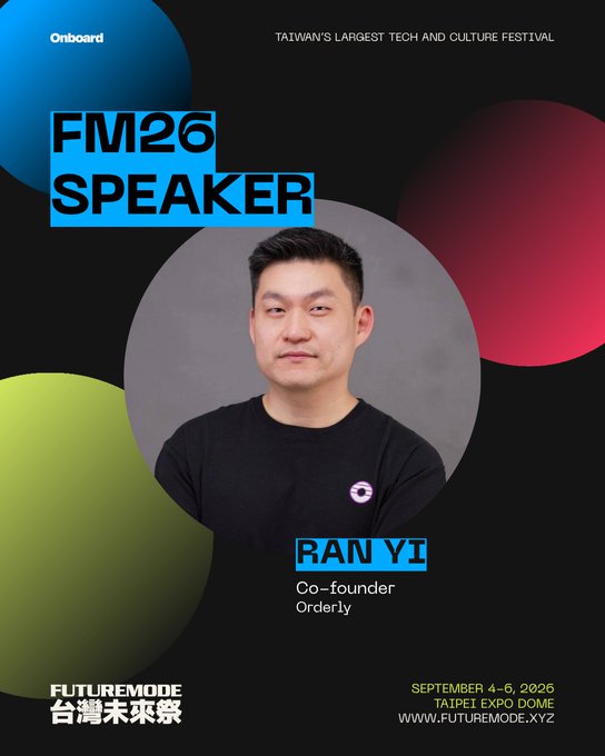 The image is a speaker highlight poster for Futuremode 2026 (Taiwan's largest tech and culture festival) featuring Ran Yi, co-founder of Orderly Network, with event details noting September 4-6, 2026 at Taipei Expo Dome. The poster showcases his portrait with the "FM26 SPEAKER" label, promoting his role in the festival's lineup as described in the accompanying post.