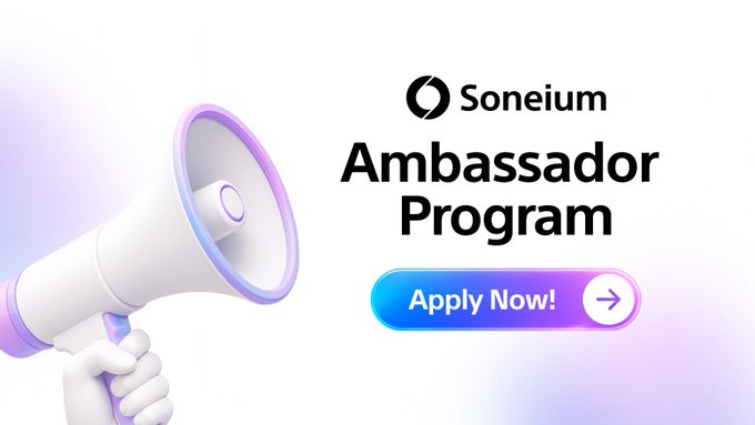 A promotional banner for the 'Soneium Ambassador Program' featuring a 3D-rendered hand holding a megaphone and an 'Apply Now!' button.