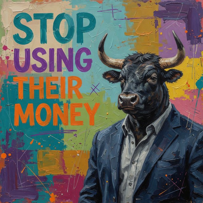 A colorful painted mural depicting a black bull in a suit with the text 'STOP USING THEIR MONEY' in bold blue, purple, and orange lettering.