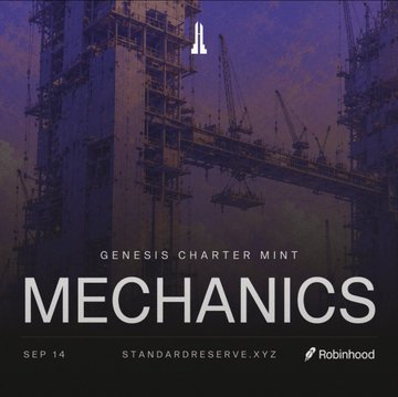 A promotional image for 'MECHANICS' Genesis Charter Mint dated Sep 14, featuring industrial construction imagery with cranes and the 'standardreserve.xyz' and 'Robinhood' logos.