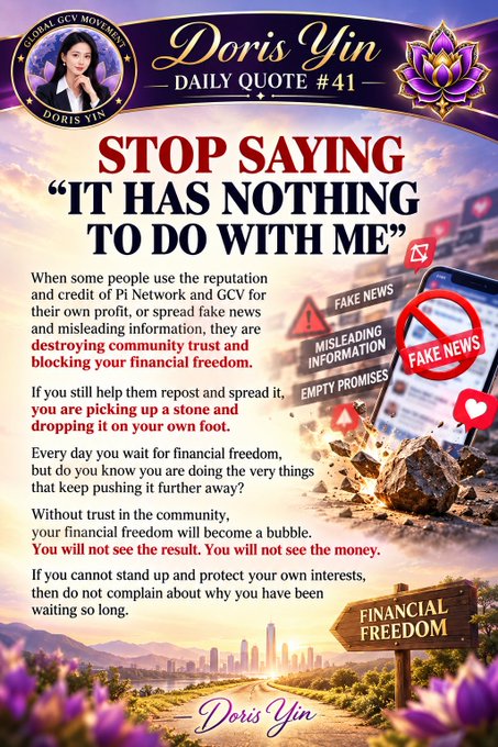 A motivational graphic titled 'Doris Yin Daily Quote #41' warning against spreading fake news about Pi Network and GCV, declaring 'STOP SAYING "IT HAS NOTHING TO DO WITH ME"' alongside a signpost pointing to 'FINANCIAL FREEDOM'.