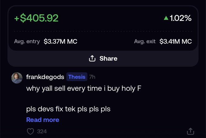 A screenshot showing a +$405.92 gain (1.02% increase) with Avg. entry $3.37M MC and Avg. exit $3.41M MC, along with a post by user frankdegods titled "Thesis" commenting "why yall sell every time i buy holy F pls devs fix tek pls pls pls" with 324 likes.