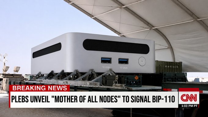 A CNN breaking news graphic reading 'PLEBS UNVEIL "MOTHER OF ALL NODES" TO SIGNAL BIP-110' shows a large white crypto mining hardware unit labeled '10 Gbps' under a tent.