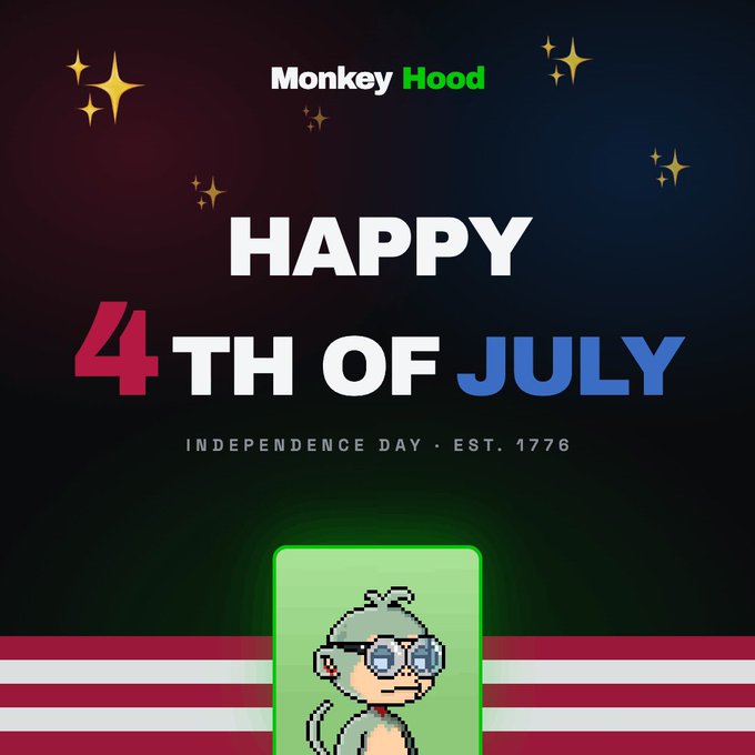 A 'Monkey Hood' branded graphic wishing 'HAPPY 4TH OF JULY' with 'INDEPENDENCE DAY · EST. 1776' text and a small monkey character wearing glasses at the bottom.