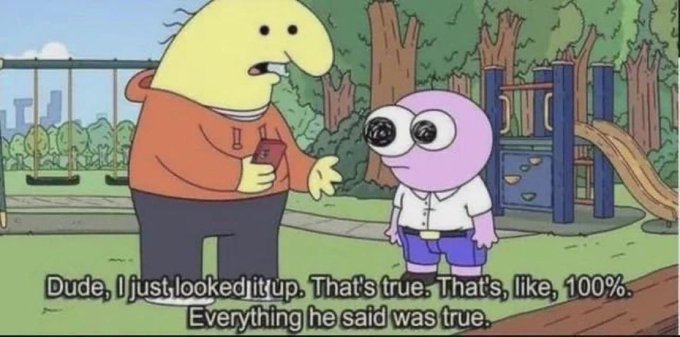 A screenshot from the Smiling Friends animation showing two characters in a park, with a subtitle reading 'Dude, I just looked it up. That's true. That's, like, 100%. Everything he said was true.'