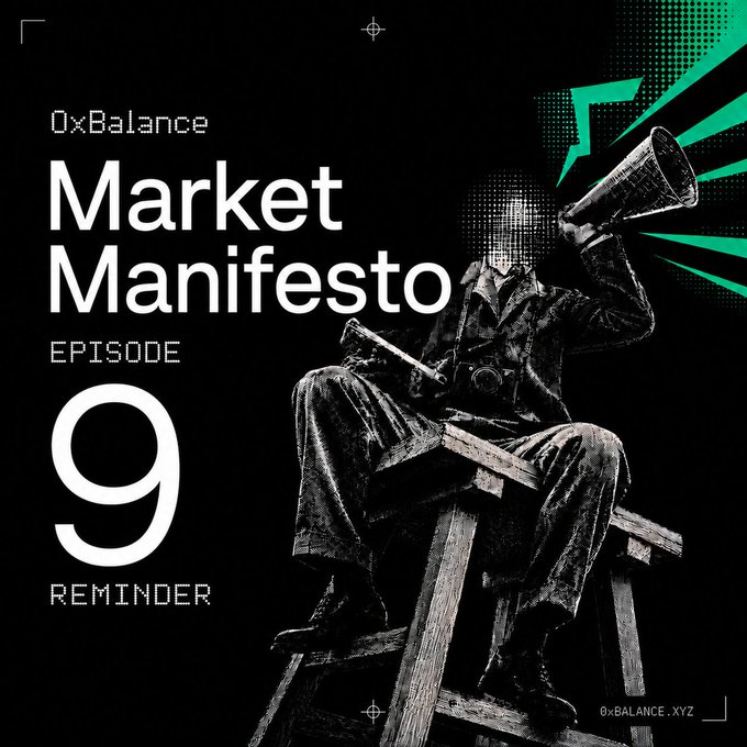 A promotional graphic titled '0xBalance Market Manifesto EPISODE 9 REMINDER' featuring a stylized figure sitting on a stool holding a megaphone, with 'OX-BALANCE.XYZ' displayed in the corner.