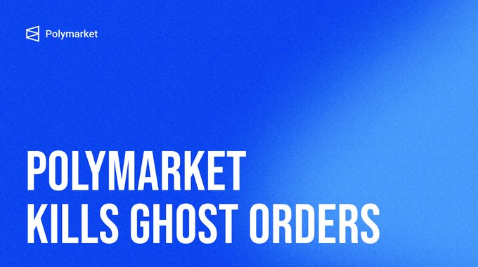 A blue promotional graphic with the Polymarket logo and bold text announcing 'POLYMARKET KILLS GHOST ORDERS'.