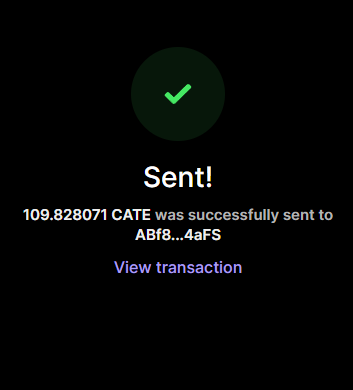 A confirmation screen showing "Sent!" with a green checkmark, indicating that 109.828071 CATE tokens were successfully sent to wallet ABf8...4aFS, with a "View transaction" link below. The image directly supports the post by providing visual proof of the $CATE tip being sent.