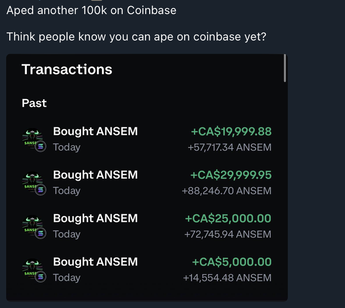 A Coinbase transactions screenshot showing four large ANSEM token purchases totaling nearly CA$80,000 (19,999.88 + 29,999.95 + 25,000.00 + 5,000.00). The image, captioned "Aped another 100k on Coinbase / Think people know you can ape on coinbase yet?", supports the comment by implying the user has been actively buying on Coinbase rather than other CEXs like OKX.