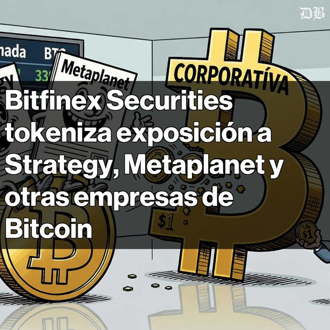 A Bitcoin-themed illustration features a large gold Bitcoin symbol labeled 'CORPORATIVA' and a character holding a 'Metaplanet' sign, with Spanish text announcing 'Bitfinex Securities tokeniza exposición a Strategy, Metaplanet y otras empresas de Bitcoin.'