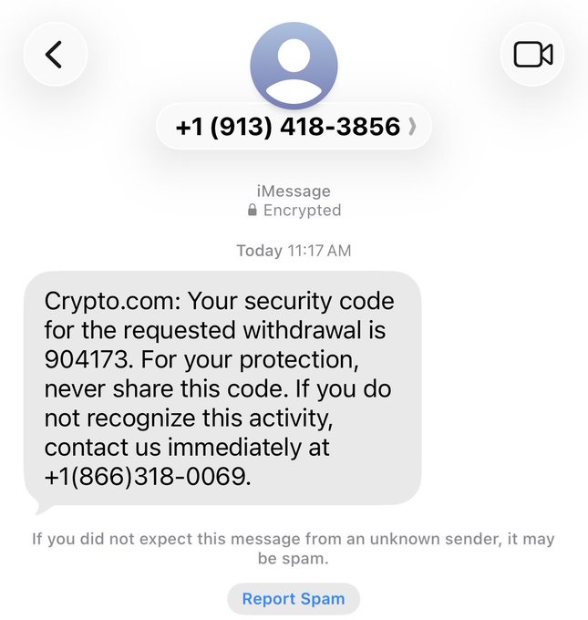 An iMessage screenshot shows a text from +1 (913) 418-3856 claiming to be from Crypto.com with a "security code" 904173 for a withdrawal, along with a phone number +1(866)318-0069—which is a classic phishing scam tactic to steal users' crypto assets. The caption aligns with the post's sentiment, as this is a fraudulent message impersonating Crypto.com to trick recipients into revealing sensitive information.
