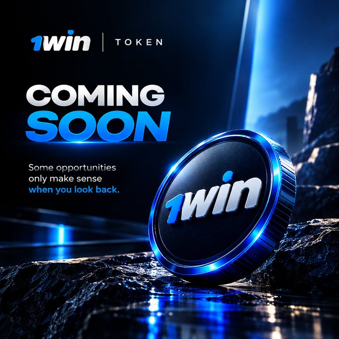A promotional graphic for "1WIN | TOKEN" displays "COMING SOON" and "Some opportunities only make sense when you look back." alongside a blue coin with the 1win logo.