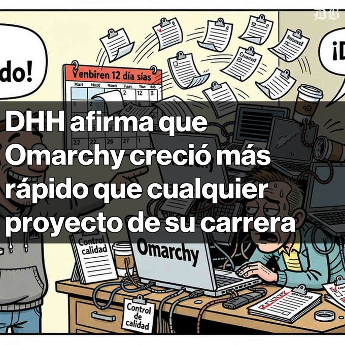 A cartoon meme shows stressed workers at a cluttered desk with a laptop labeled "Omarchy," surrounded by flying papers, a calendar, and "Control calidad" notes, with overlaid Spanish text: "DHH afirma que Omarchy creció más rápido que cualquier proyecto de su carrera."