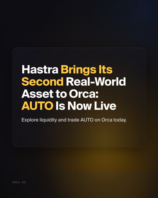 A promotional graphic reading "Hastra Brings Its Second Real-World Asset to Orca: AUTO Is Now Live" with the subtext "Explore liquidity and trade AUTO on Orca today." and "ORCA.SO" at the bottom.
