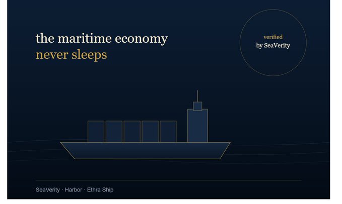 A dark navy graphic for SeaVerity showing a cargo ship illustration with the tagline 'the maritime economy never sleeps' and a 'verified by SeaVerity' badge, with footer text 'SeaVerity · Harbor · Ethra Ship'.