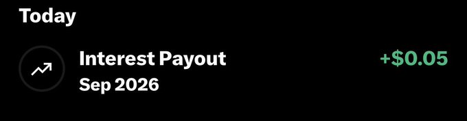 A digital interface displays an 'Interest Payout' of '+$0.05' dated 'Sep 2026' under the heading 'Today' on a dark background.