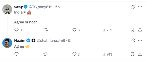 A screenshot of an X (Twitter) thread where user Sany (@TG_sany012) posts 'India = [pile of poo emoji]' asking 'Agree or not?' and Nazim (@shahriannazim6) replies 'Agree [handshake emoji]'.
