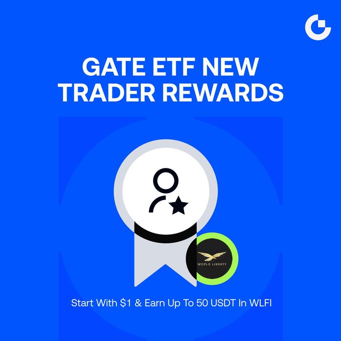 A promotional graphic announces "Gate ETF New Trader Rewards" featuring icons of a user badge and a WLFI token, with the text "Start With $1 & Earn Up To 50 USDT in WLFI." The image visually reinforces the post's message, highlighting the opportunity to earn rewards (up to 50 USDT in WLFI) by making a first ETF trade of at least 1 USDT during the event period from Oct 9 to Oct 16 (UTC).