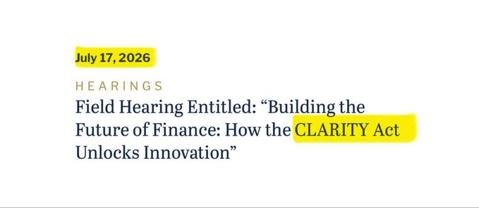 The image shows a highlighted announcement dated July 17, 2026, for a House hearing titled "Building the Future of Finance: How the CLARITY Act Unlocks Innovation," visually emphasizing the CLARITY Act's role in shaping U.S. crypto regulation, which aligns with the post highlighting today's important hearing on the legislation.