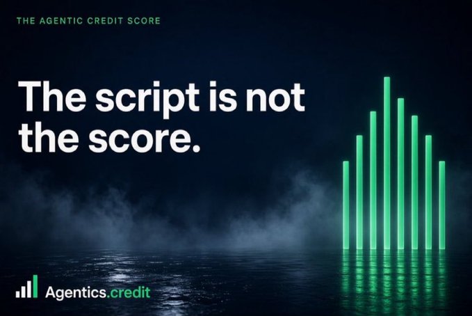 Promotional graphic for 'THE AGENTIC CREDIT SCORE' by Agentics.credit featuring the tagline 'The script is not the score.' against a dark, misty background with glowing green bar chart visualization.