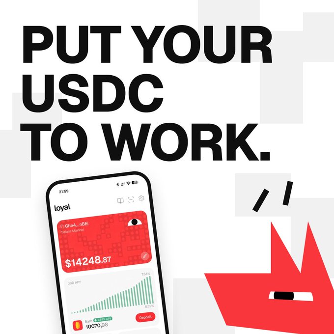 Advertisement for the Loyal app stating 'PUT YOUR USDC TO WORK.' showing a phone screen displaying a balance of $14248.87 with 30% APY.