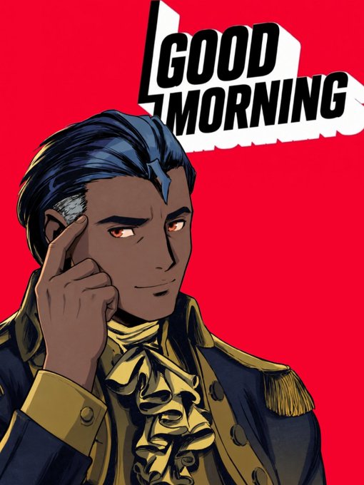 An illustrated character with dark blue hair and a blue military-style jacket with gold trim touches his temple against a red background, accompanied by the text 'GOOD MORNING'.