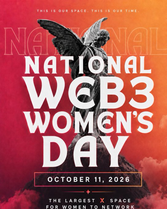 A promotional poster for 'NATIONAL WEB3 WOMEN'S DAY' on October 11, 2026, featuring a winged statue against a red background with text 'THIS IS OUR SPACE. THIS IS OUR TIME.' and 'THE LARGEST X SPACE FOR WOMEN TO NETWORK'.