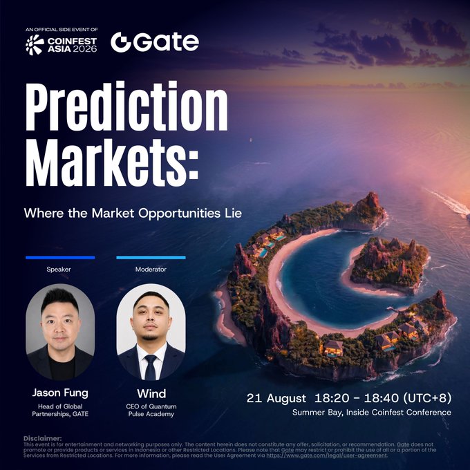 Event flyer for a "Prediction Markets: Where the Market Opportunities Lie" panel featuring Gate's Jason Fung and Quantum Pulse Academy's Wind, scheduled for August 21 from 18:20-18:40 (UTC+8) at CoinFest Asia 2026, set against a scenic island backdrop. The promotional image visually supports the post's invitation to explore emerging trading opportunities in prediction markets.