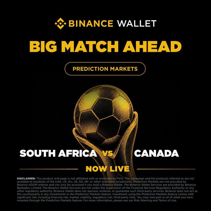 Binance Wallet ad promoting a "Prediction Markets" feature for a South Africa vs. Canada match, featuring a golden soccer ball graphic and a "NOW LIVE" call-to-action, with a disclaimer noting geographic restrictions.
