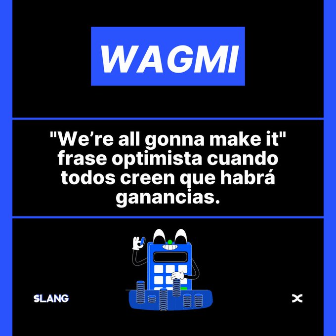 An infographic defining the crypto slang term "WAGMI" as "We're all gonna make it," an optimistic phrase used when everyone believes there will be gains, featuring a blue calculator character and the SLANG logo.