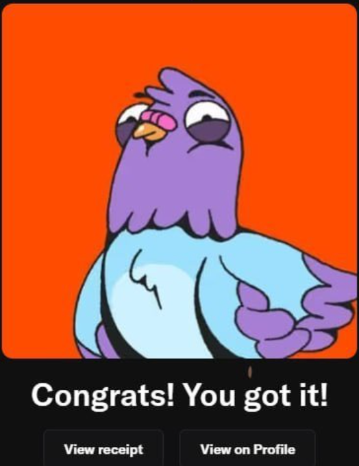 An illustration of a purple and blue pigeon character on an orange background with the text 'Congrats! You got it!' and buttons for 'View receipt' and 'View on Profile.'